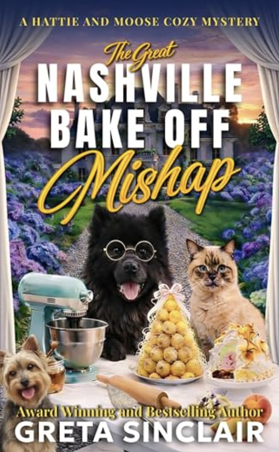 Guest Sleuth Spotlight: Greta Sinclair — The Great Nashville Bake Off Mishap