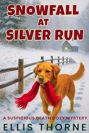 Guest Sleuth Spotlight: Ellis Thorne — Snowfall at Silver Run