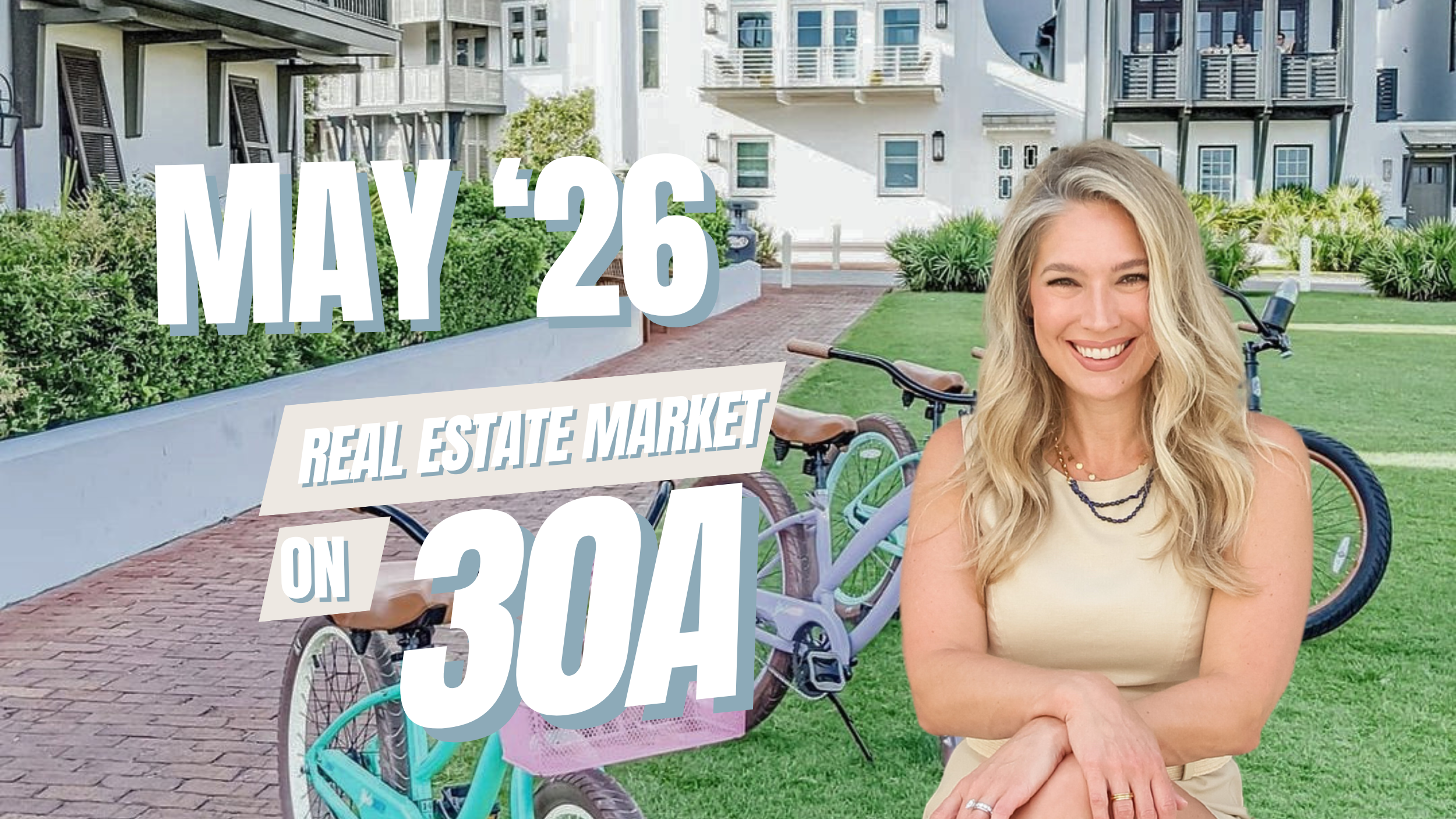 May 2026 30A Real Estate Market Report