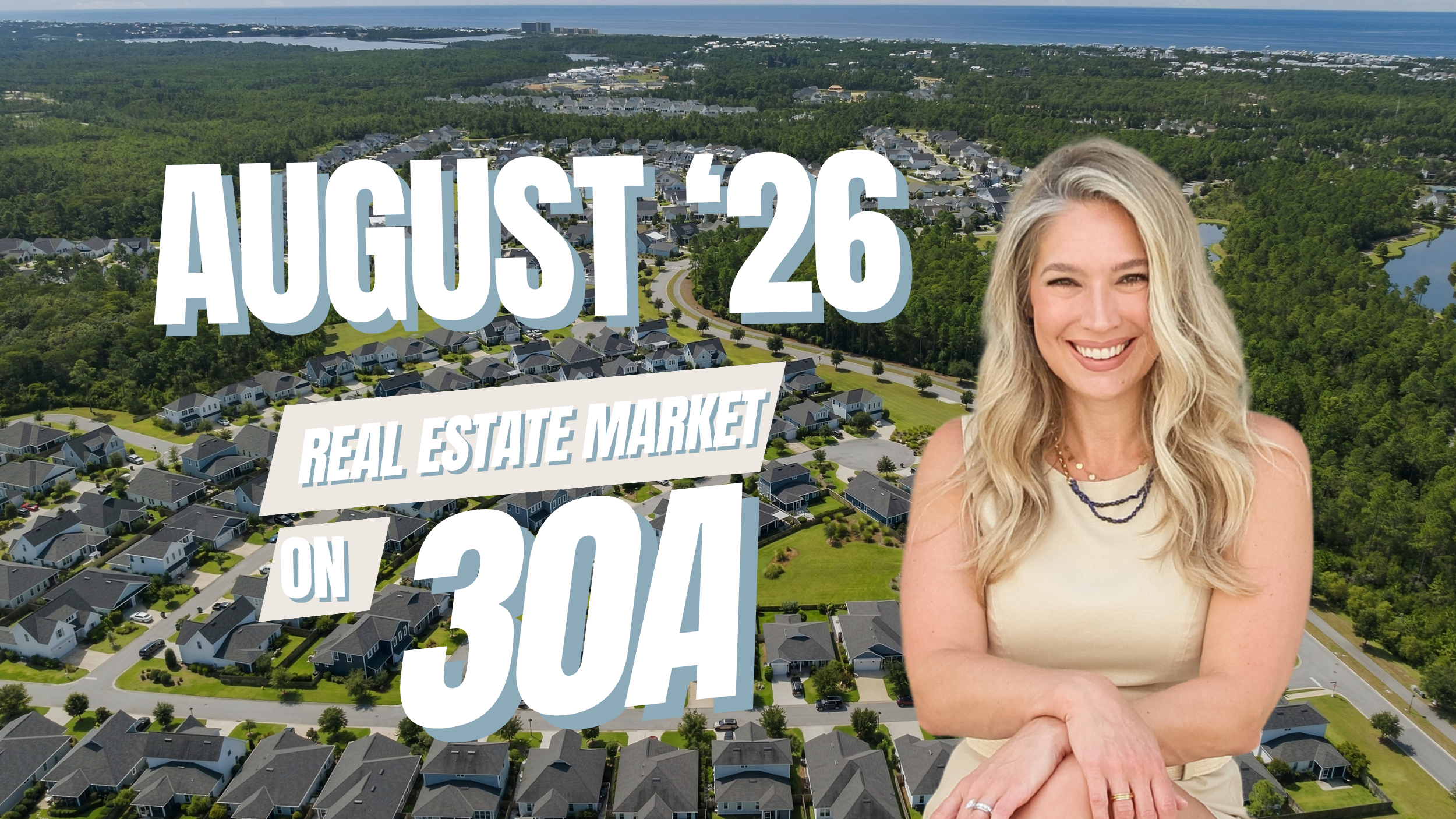August 2026 30A Real Estate Market Report 
