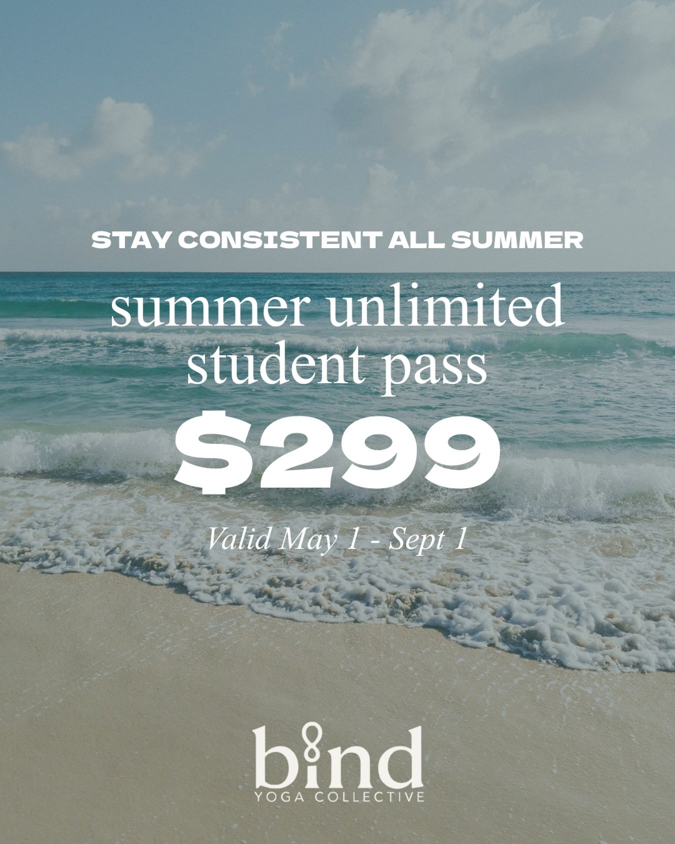 This is your summer. ☀️ 

Bind. Beach. Repeat.

Move your body. Build strength. Come back to yourself&mdash;again and again.

Student Summer Unlimited $299 for unlimited classes May 1 &ndash; September 1

Full-time students only. Student ID required 