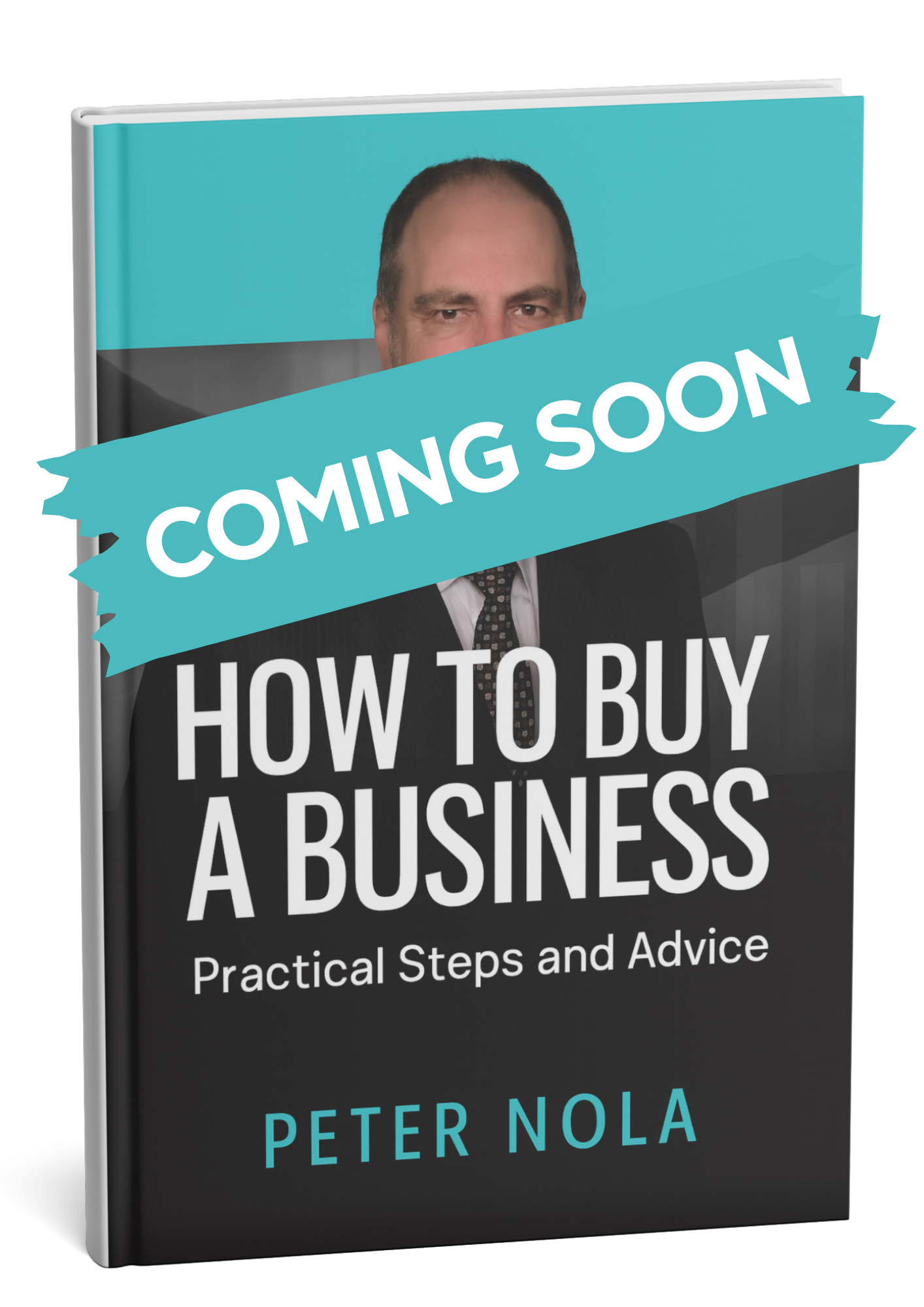 COMING SOON!! - How to Buy a Business and not get Burned