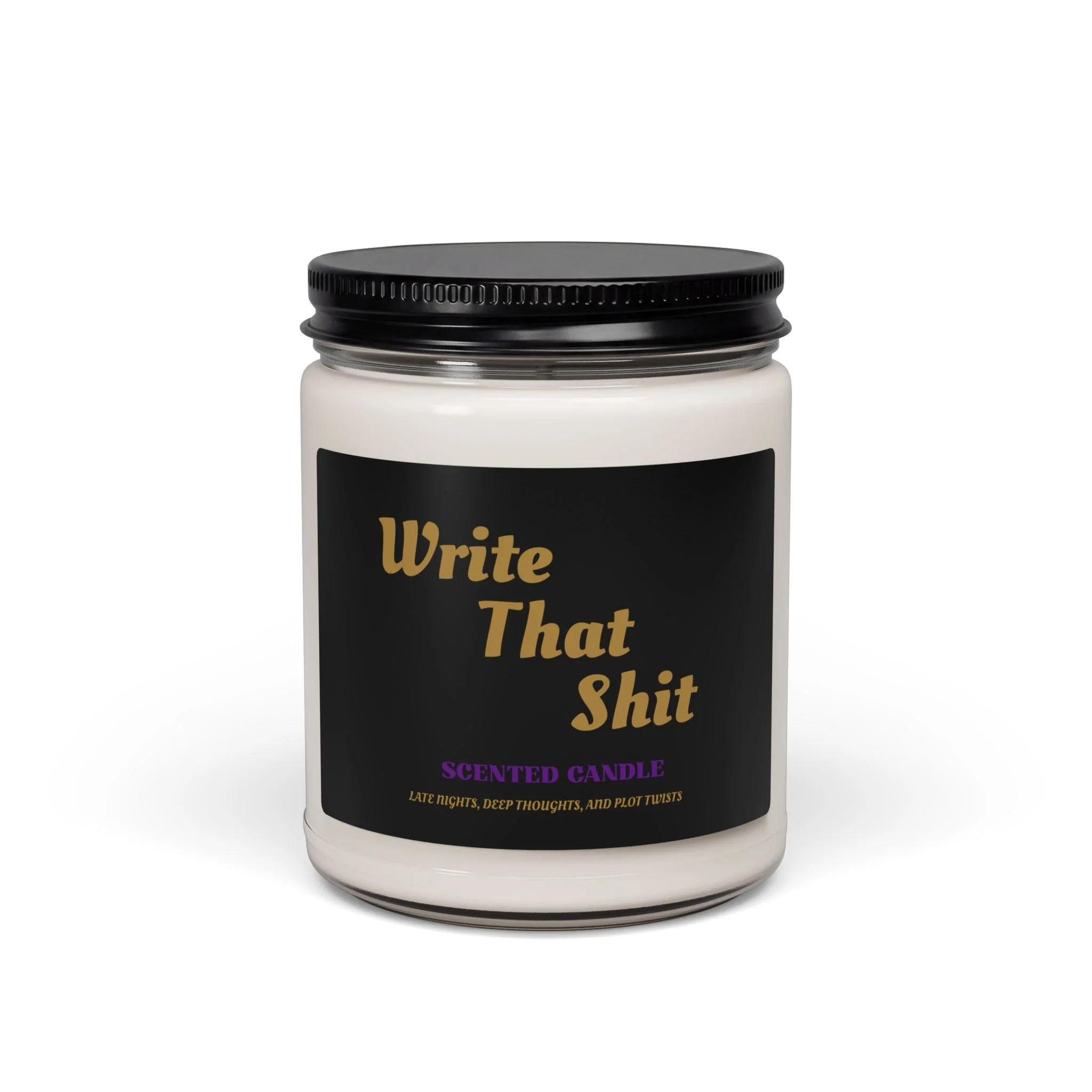 Write That Shit Scented Soy Candle, Motivational Home Decor, Gifts for Writers, Relaxation Candle, Aromatherapy, Self-care
