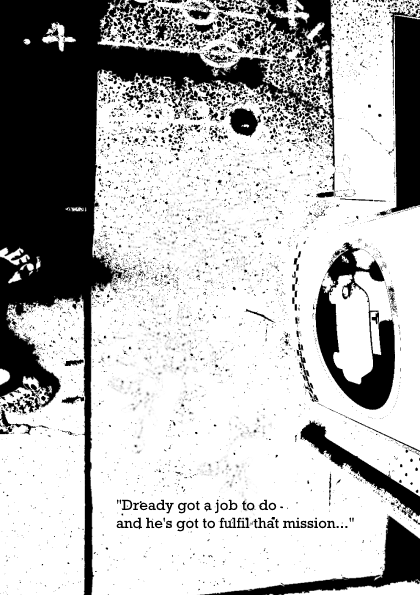 Black and white photo of Brisbane streets, with text saying 'Dready got a job to do - and he's got to fulfill that mission...'