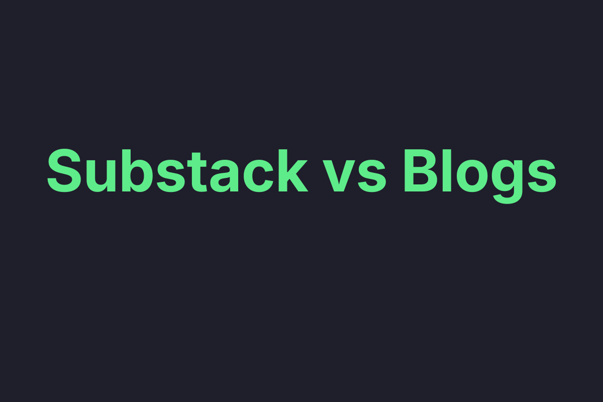 Substack vs. Blogging