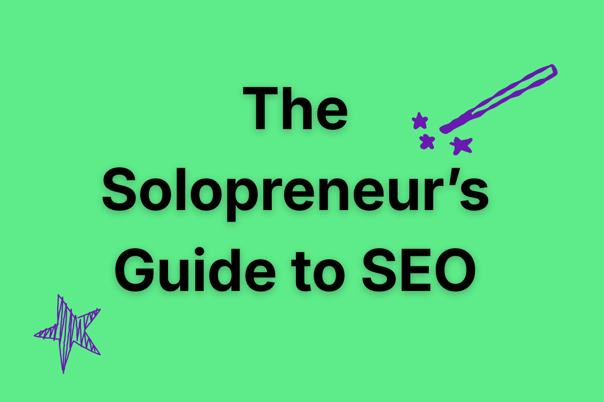 Super Easy SEO Guide for Solopreneurs