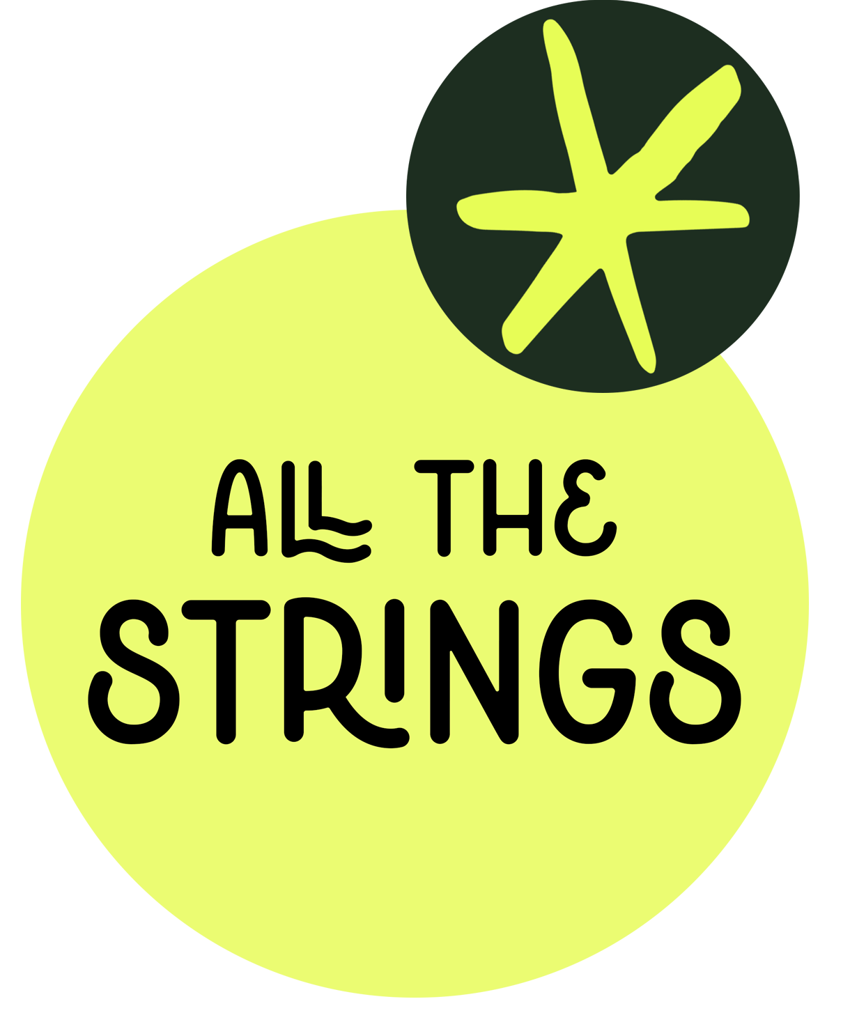 A bright yellow-green circle with the black text "ALL THE STRINGS" and a smaller dark green circle with a lime green star-like shape in the upper right corner.