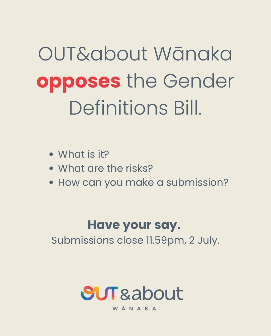 OUT&amp;about Wānaka unequivocally opposes The Definitions of Woman and Man amendment bill introduced by New Zealand First and supported by the coalition partners. This legislation undermines the safety, dignity, and wellbeing of our community. 

We 
