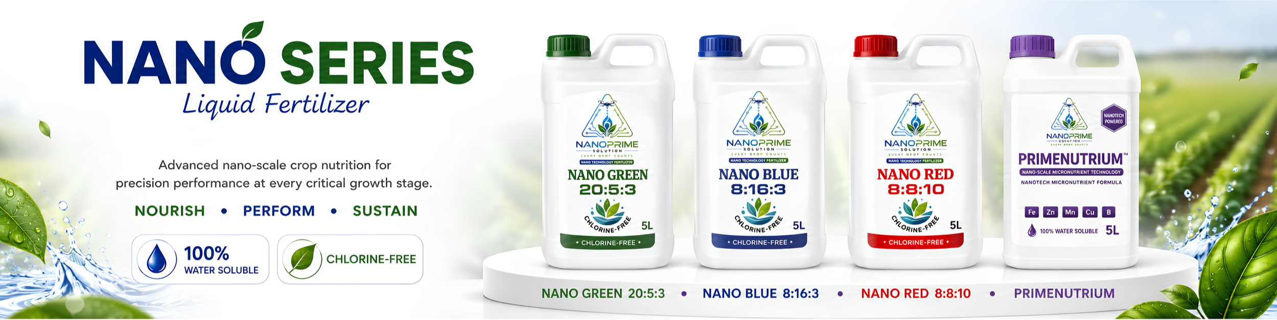 Display of four bottles of Nano Prime liquid fertilizer with color-coded labels in green, blue, red, and purple, each representing different formulations, against a background of green leaves and water splashes, emphasizing water solubility and chlorine-free properties.