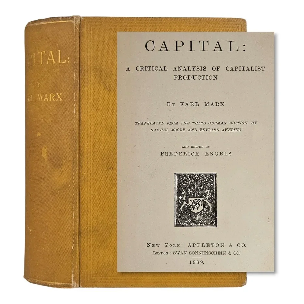 Capital: A Critical Analysis of Capitalist Production (Das Kapital) | Marx, Karl | 1889, 1st/1st American edition...