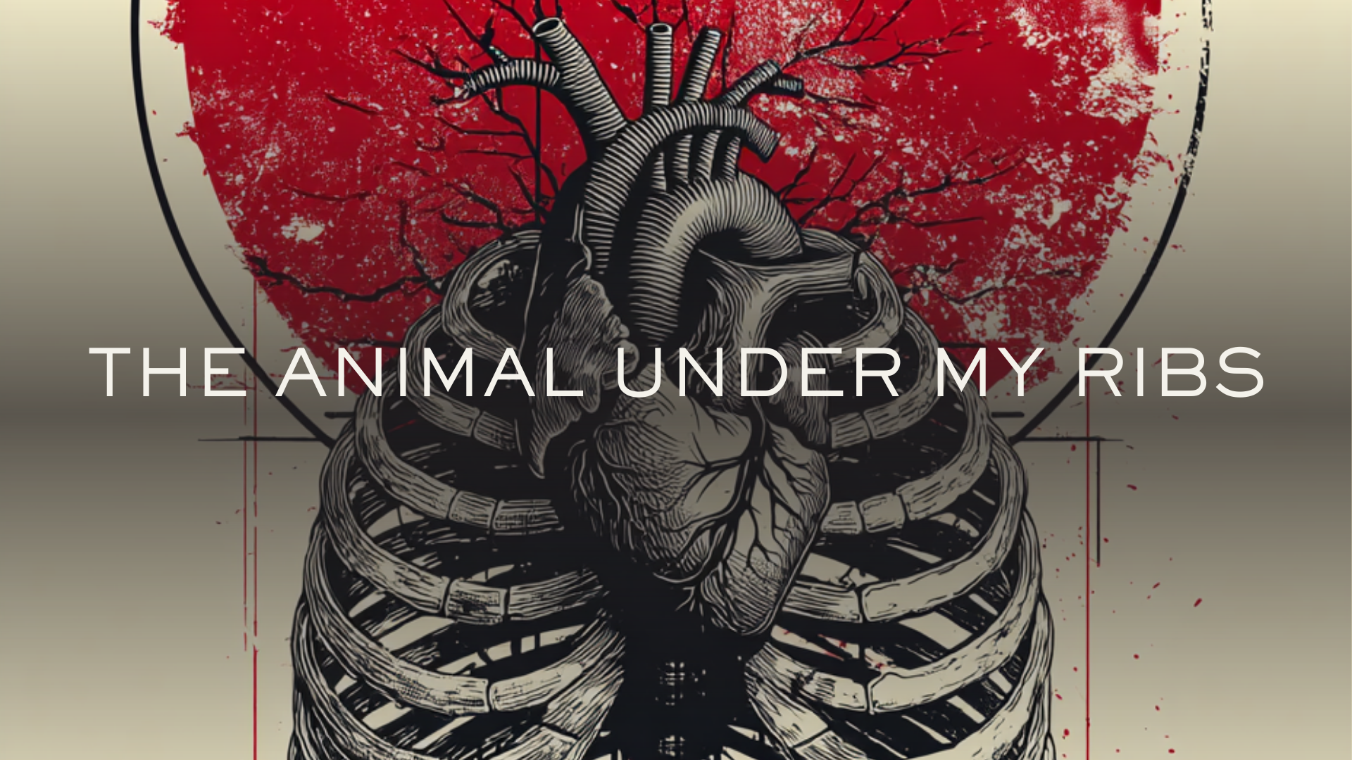 The Animal Under My Ribs