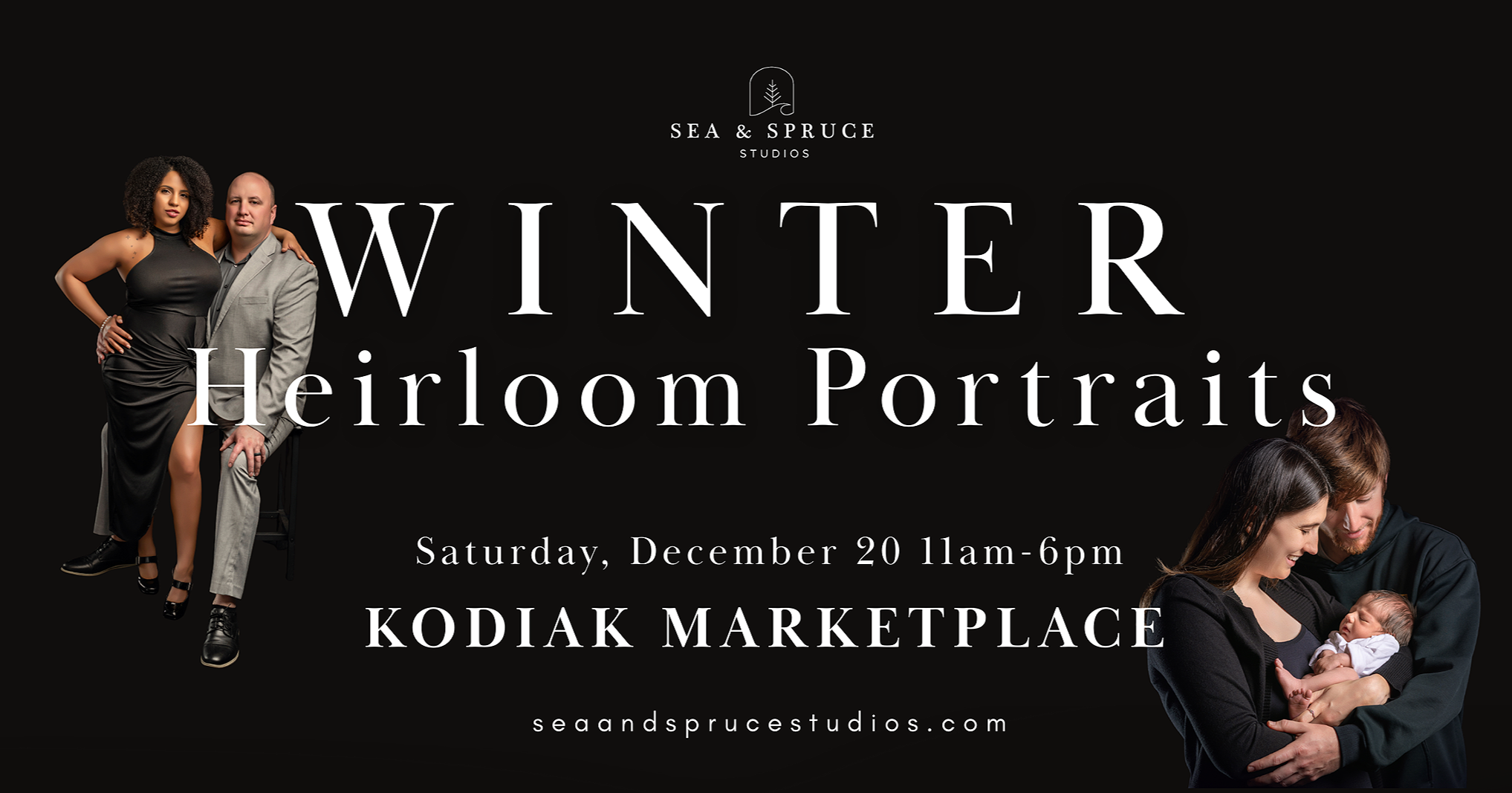 Sea & Spruce Studios Winter Heirloom Portraits event flyer featuring family and newborn portraits. Event at Kodiak Marketplace on December 20.