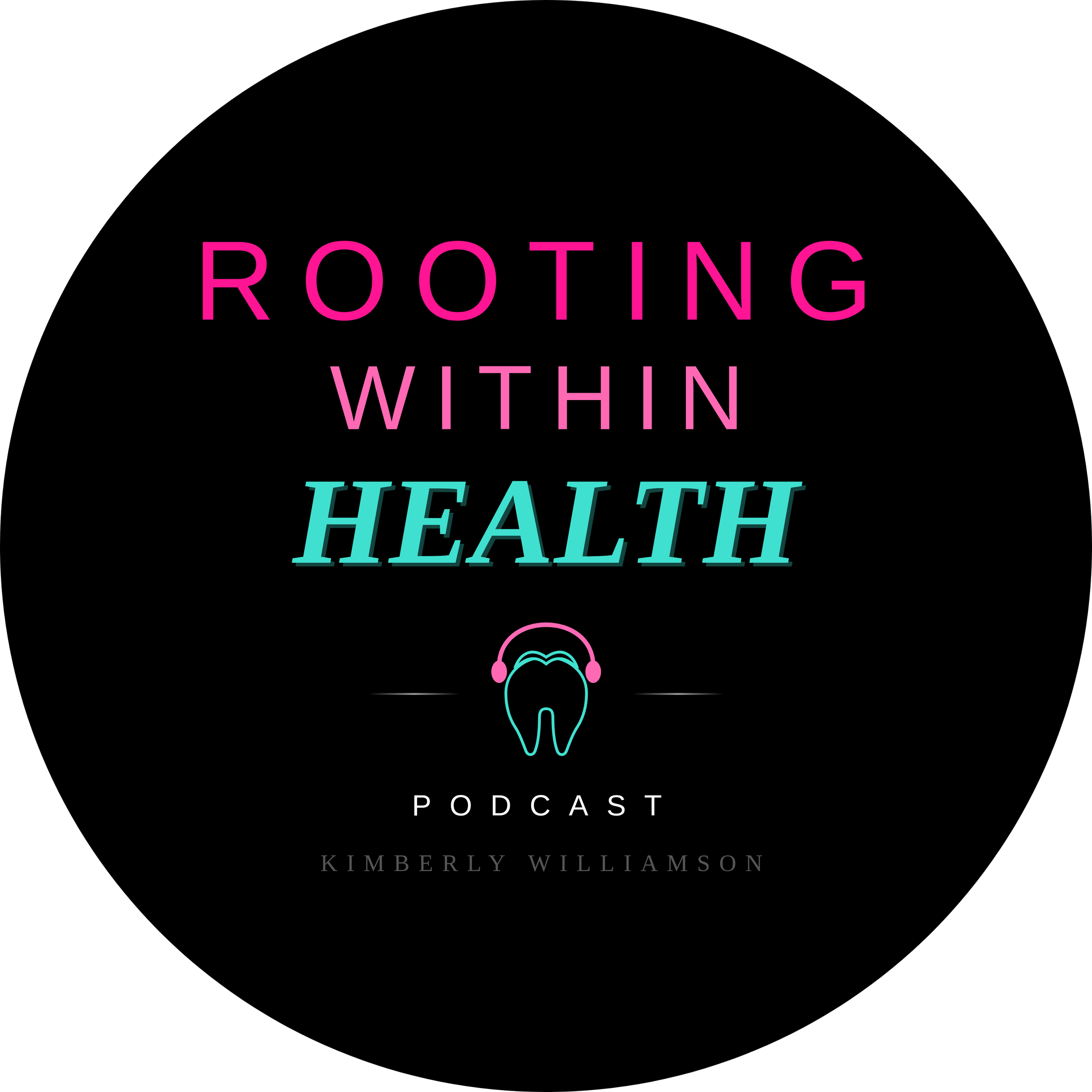 Podcast cover image with the title 'Rooting Within Health' in pink and turquoise text on a black background, featuring a stylized tooth with headphones, and the name 'Kimberly Williamson'.