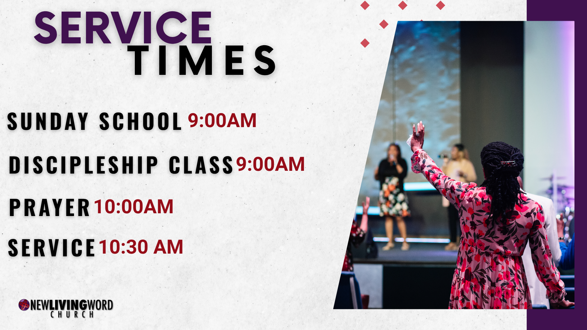 Church service schedule with times listed for Sunday School at 9:00 a.m., Discipleship Class at 9:00 a.m., Prayer at 10:00 a.m., and Service at 10:30 a.m., alongside a woman raising her hand during a church service.