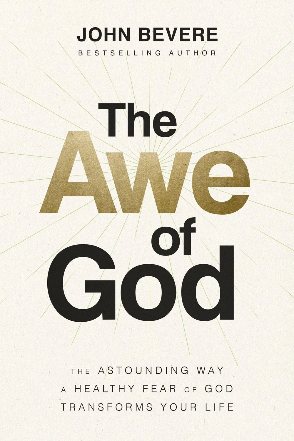 Book cover for 'The Awe of God' by John Bevere, featuring a cream background with radiating lines and text in black and gold.