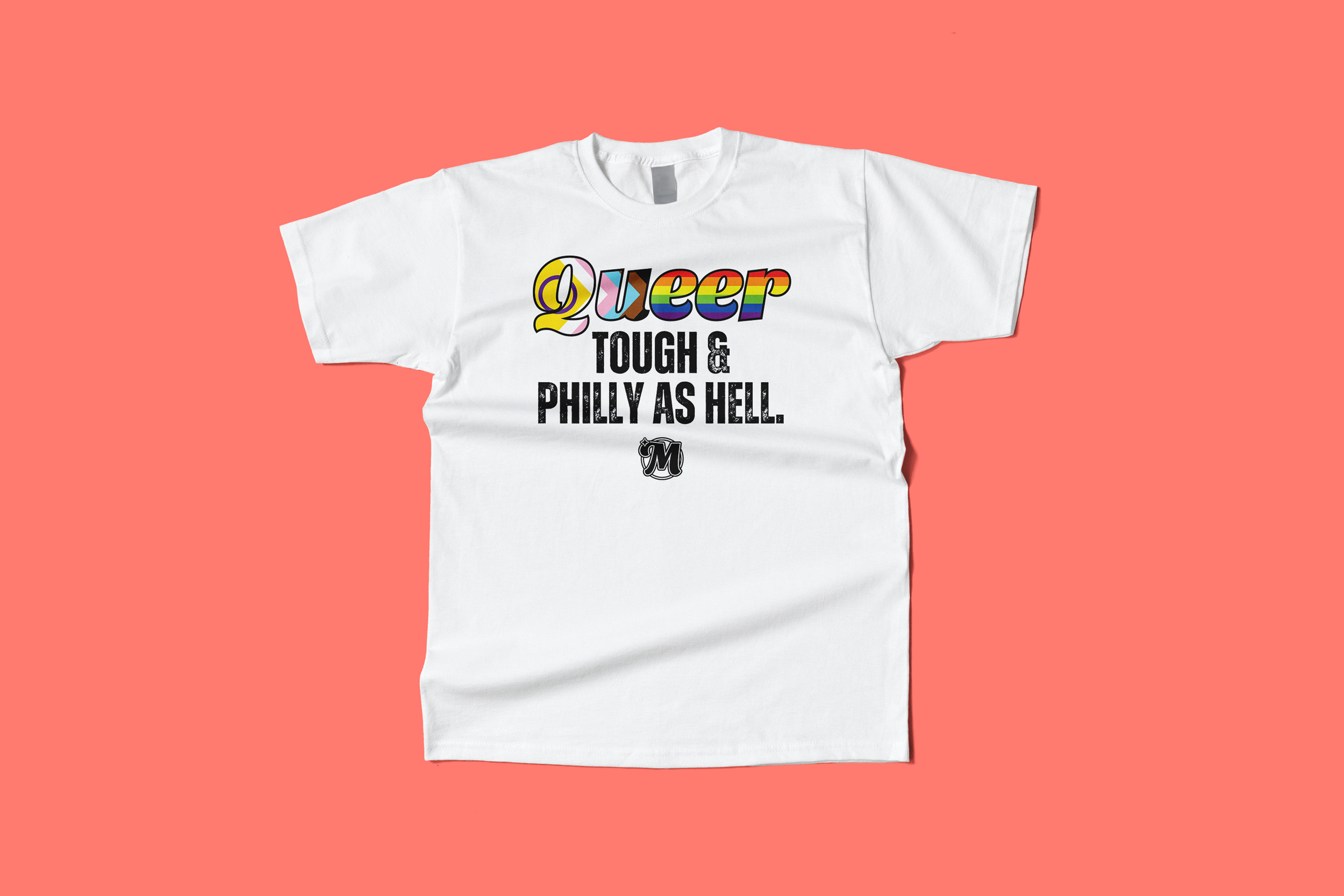 Queer, Tough, Philly As Hell T-Shirt
