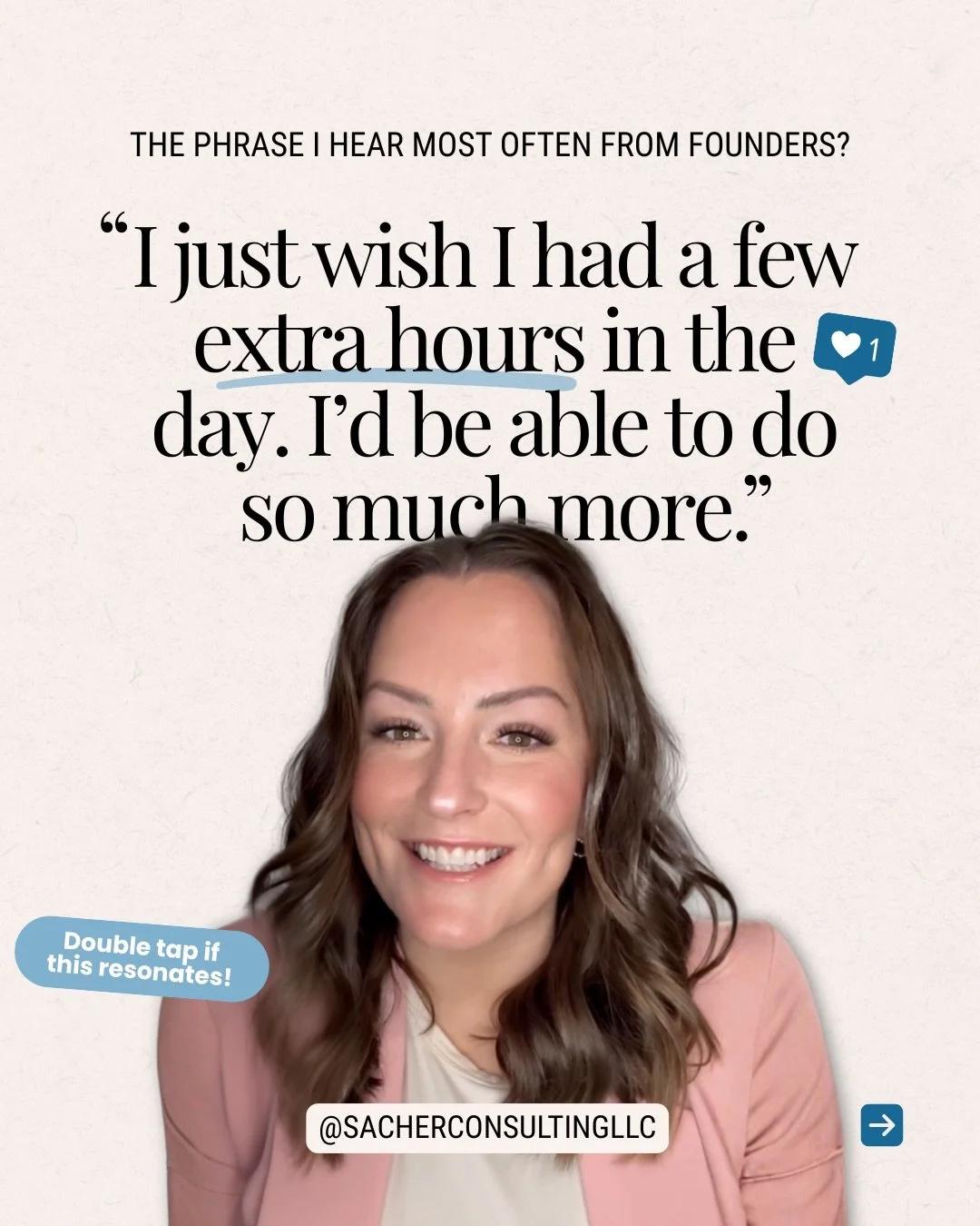 The result: $400K to $1.3M in twelve months.

What changed? Not more hours in the calendar.

Founders are told they&rsquo;ll scale by working harder. 

The phrase I hear most often is &ldquo;I just wish I had a few extra hours in the day.&rdquo; But 