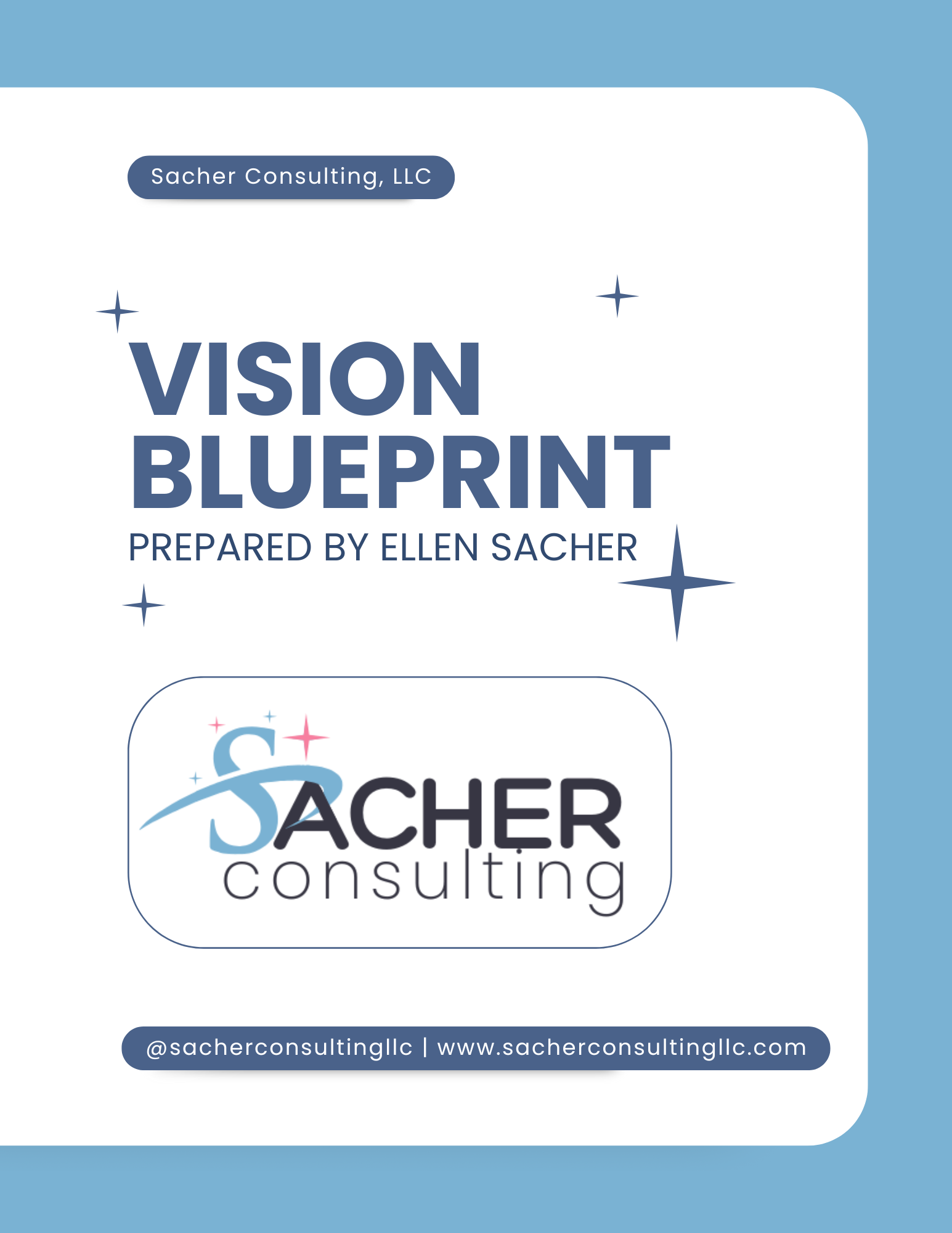Cover of a book titled 'Vision Blueprint' prepared by Ellen Sacher, with the logo of Sacher Consulting, LLC, featuring a stylized 'S' with stars and swoosh, and contact information at the bottom.