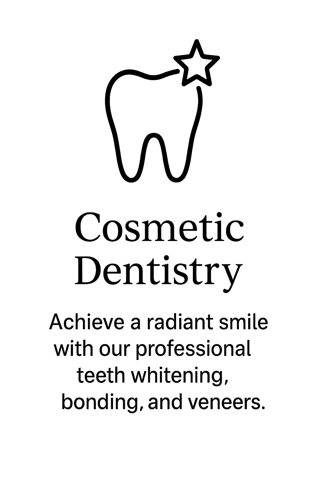 Icon of a tooth with a star at the top, and the words "Cosmetic Dentistry" below it. There is also a statement that reads "Achieve a radiant smile with our professional teeth whitening, bonding, and veneers."