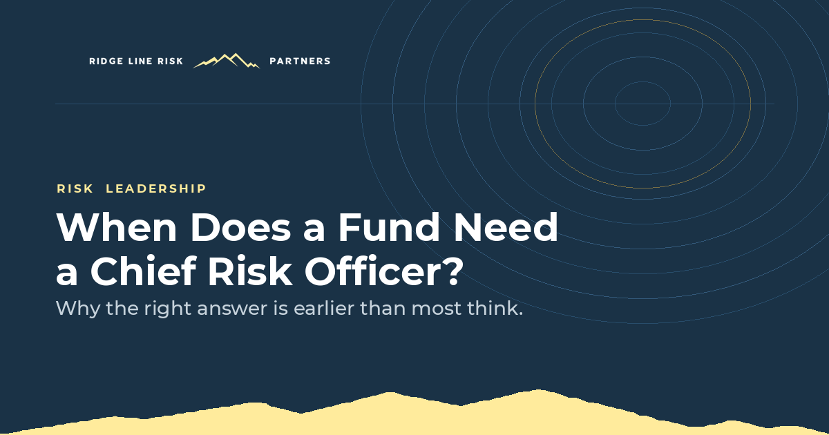When Does a Hedge Fund Actually Need a Chief Risk Officer?