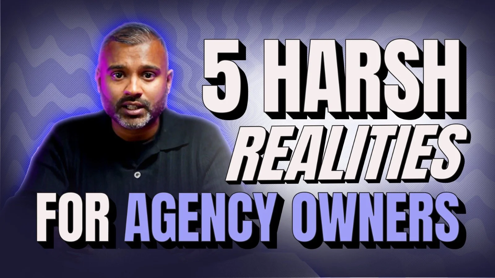 The Harsh Truth About Running an Agency