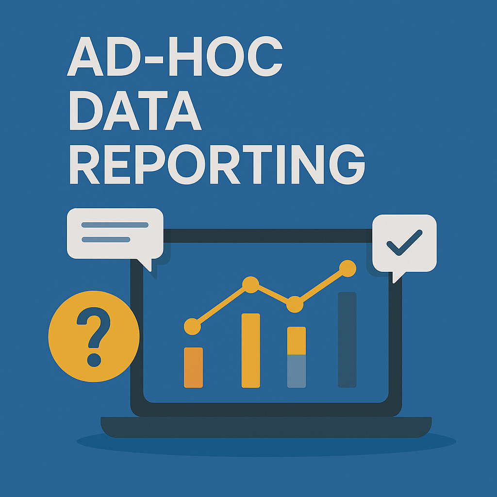 An illustration of a laptop displaying a line and bar graph, with speech bubbles, a question mark icon, and a checkmark icon, representing ad-hoc data reporting.