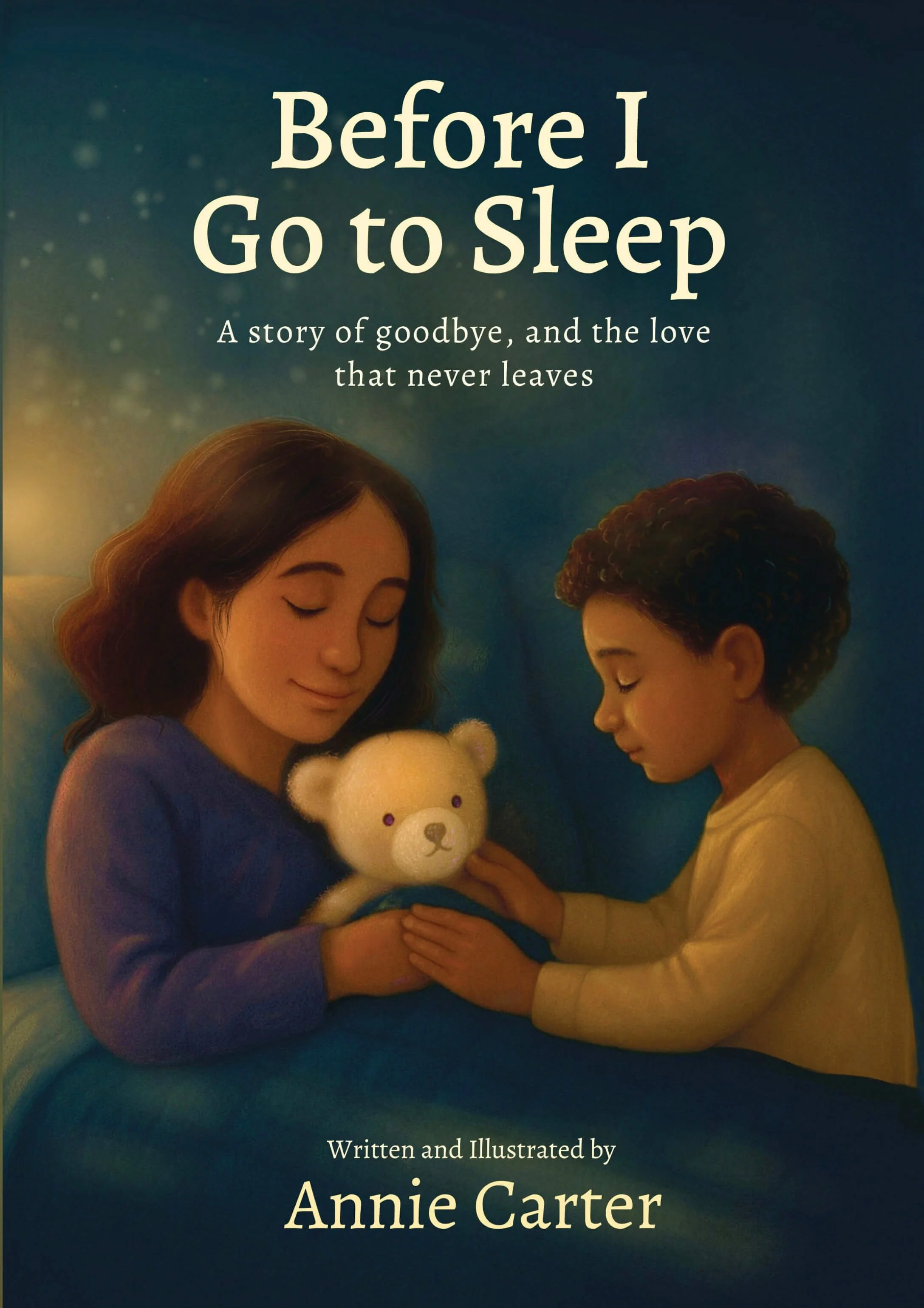 Before I Go to Sleep: A Story of Goodbye, and the Love That Never Leaves