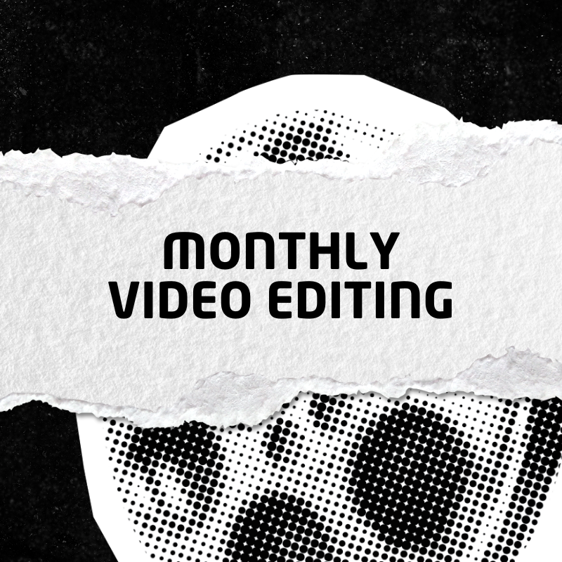 Monthly Video Editing (4 Videos/Month)