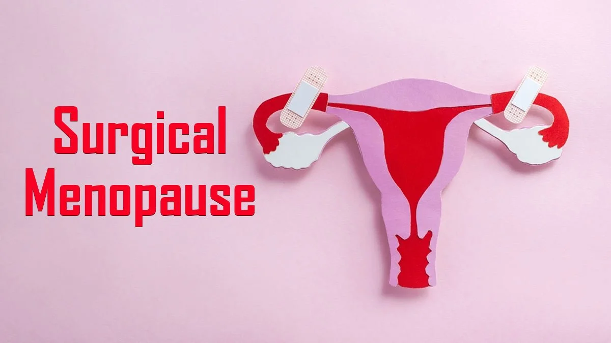 What Is Surgical Menopause? What Every Woman Should Know