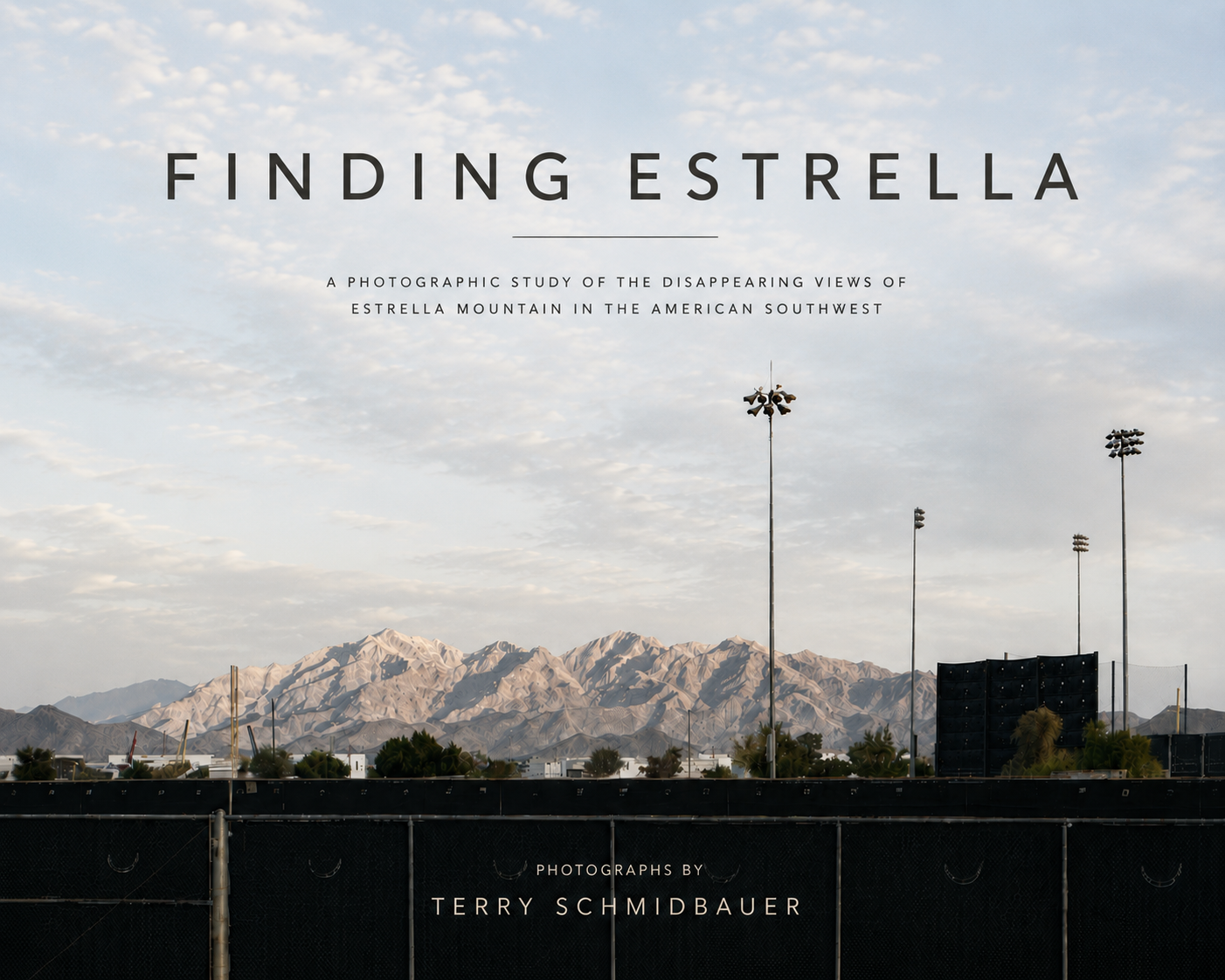 In Finding Estrella, I capture the disappearing vistas of Estrella Mountain on a 4x5 film camera while reflecting on the emotional and environmental disconnect between modern life and the natural world.