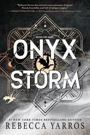 Onyx Storm by: Rebecca Yarros
