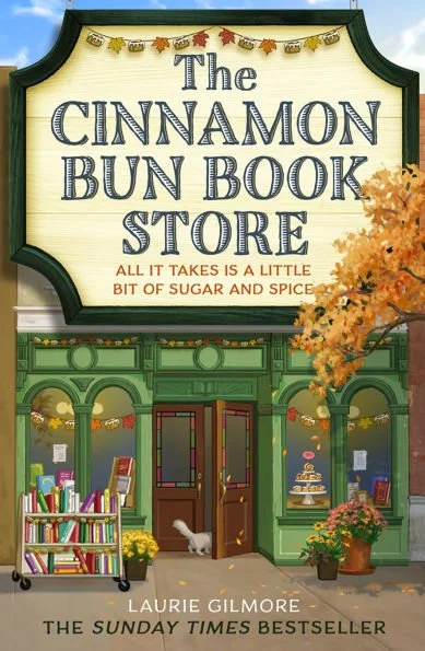 The Cinnamon Bun Bookstore by Laurie Gilmore