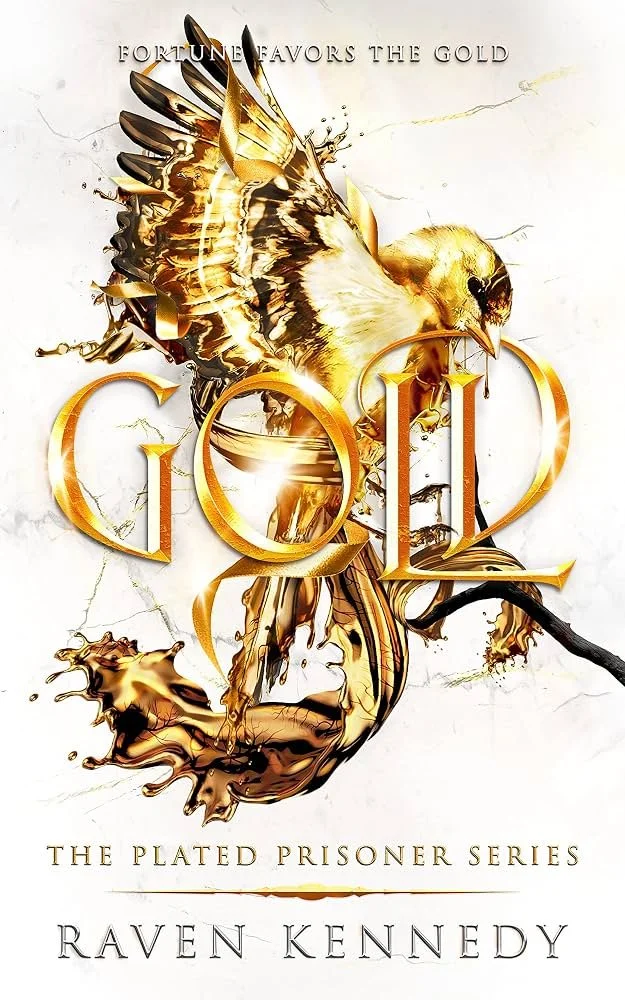Gold by: Raven Kennedy
