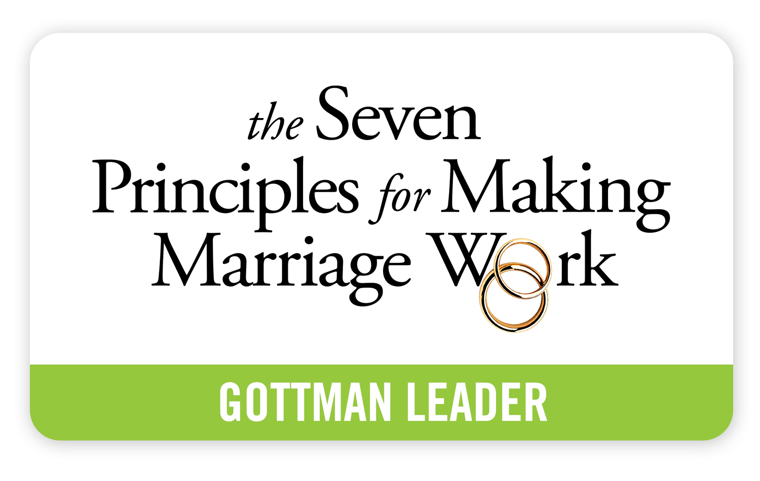 Book cover titled 'The Seven Principles for Making Marriage Work' by Gottman Leader, featuring a white background with black text, a green banner at the bottom, and three wedding rings intertwined.