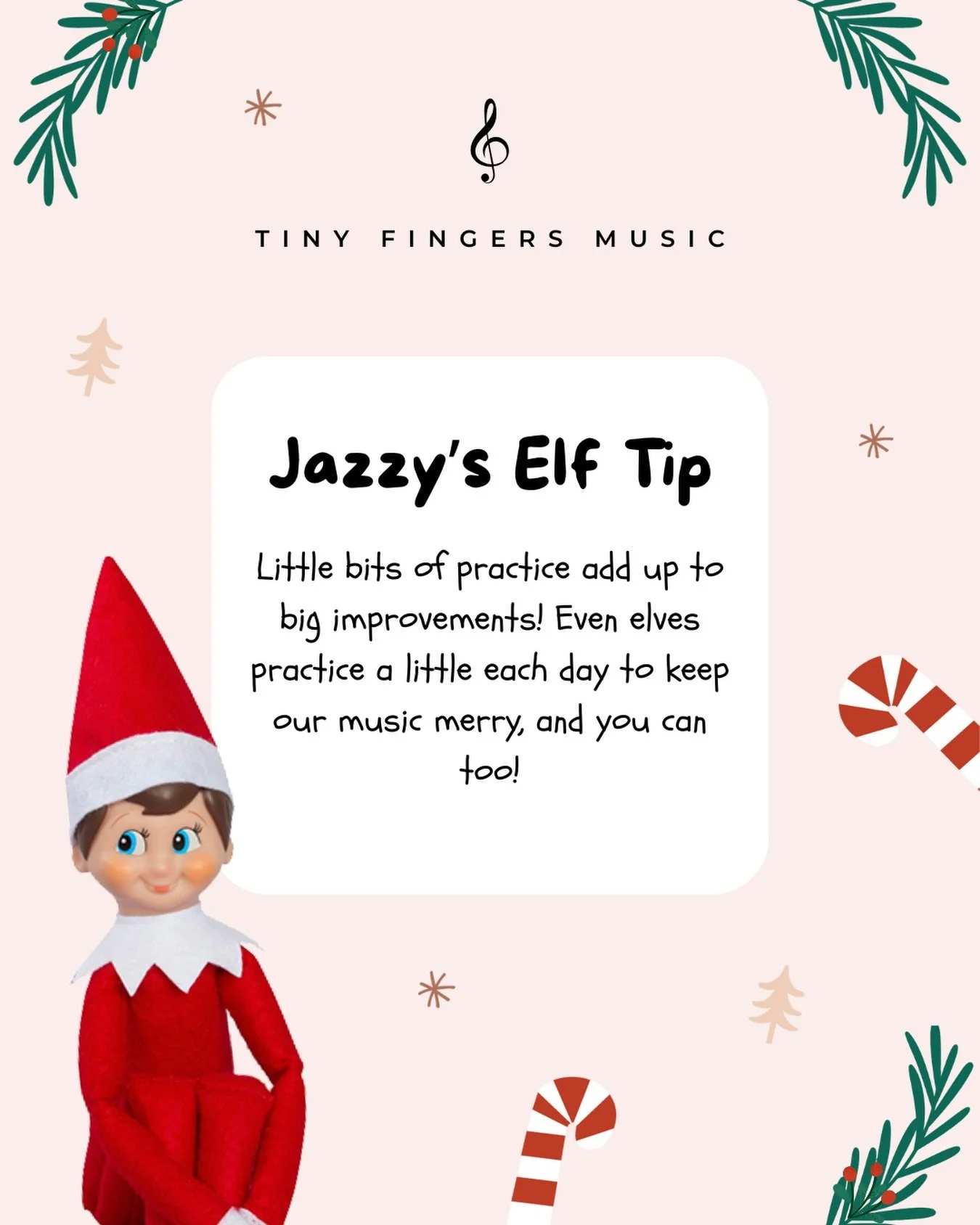 Jazzy&rsquo;s Elf Tip of the Day!🎄🎶

Little bits of practice really do add up to big improvements. Even a few minutes a day can make a huge difference! Elves approved!

#tinyfingersmusic #elfontheshelf #musicisfun #musiclessons #musiclessonsforkids