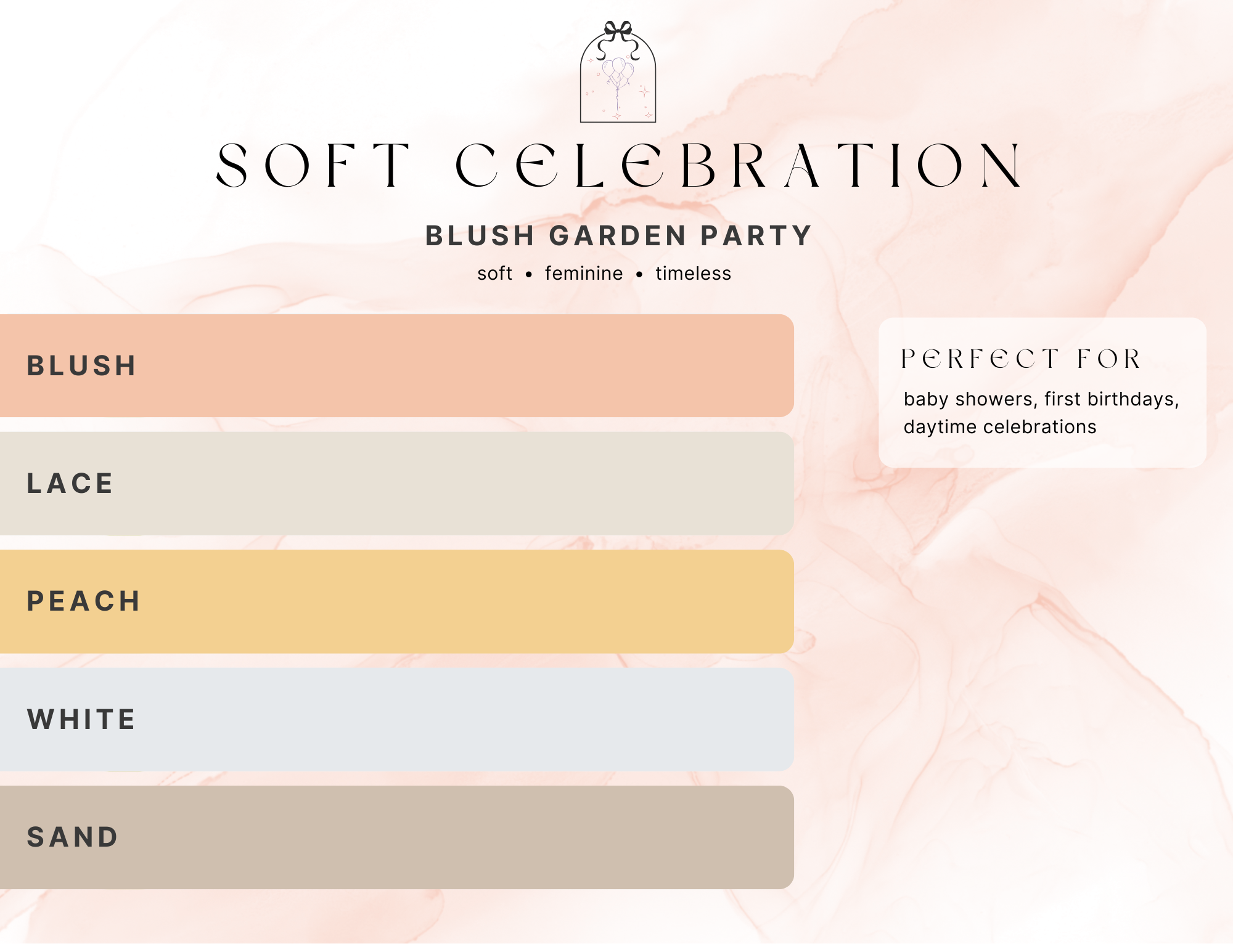 soft celebration color palette, blush garden party, balloon colors: blush, lace, peach, white, sand, perfect for baby showers, first birthdays. daytime celebrations