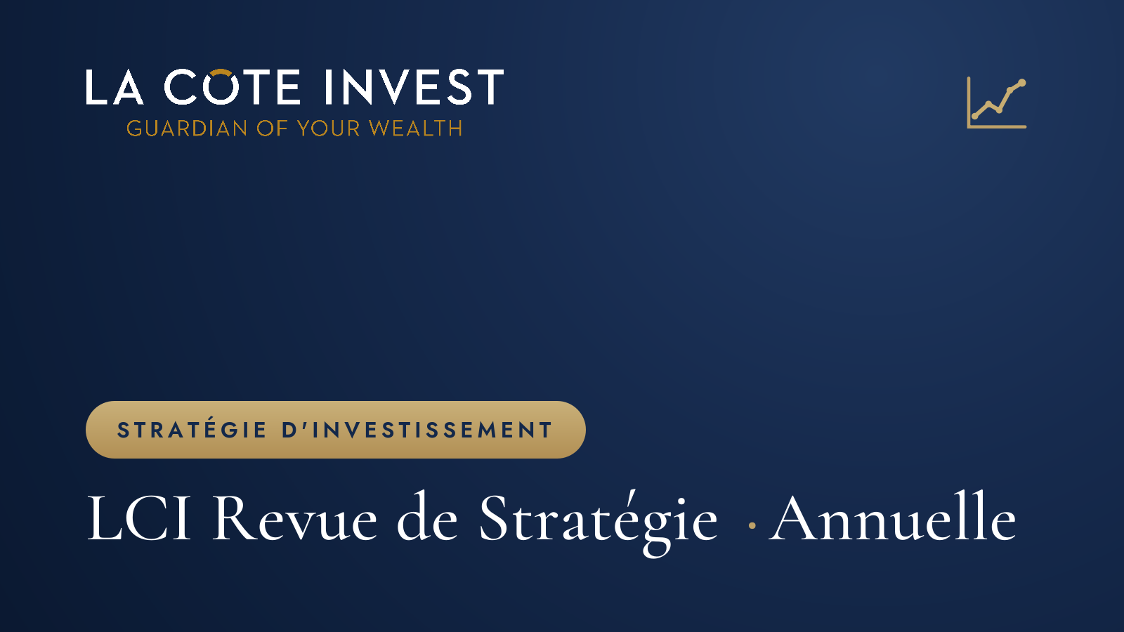 LCI Revue Annuelle de Stratégie — 2025