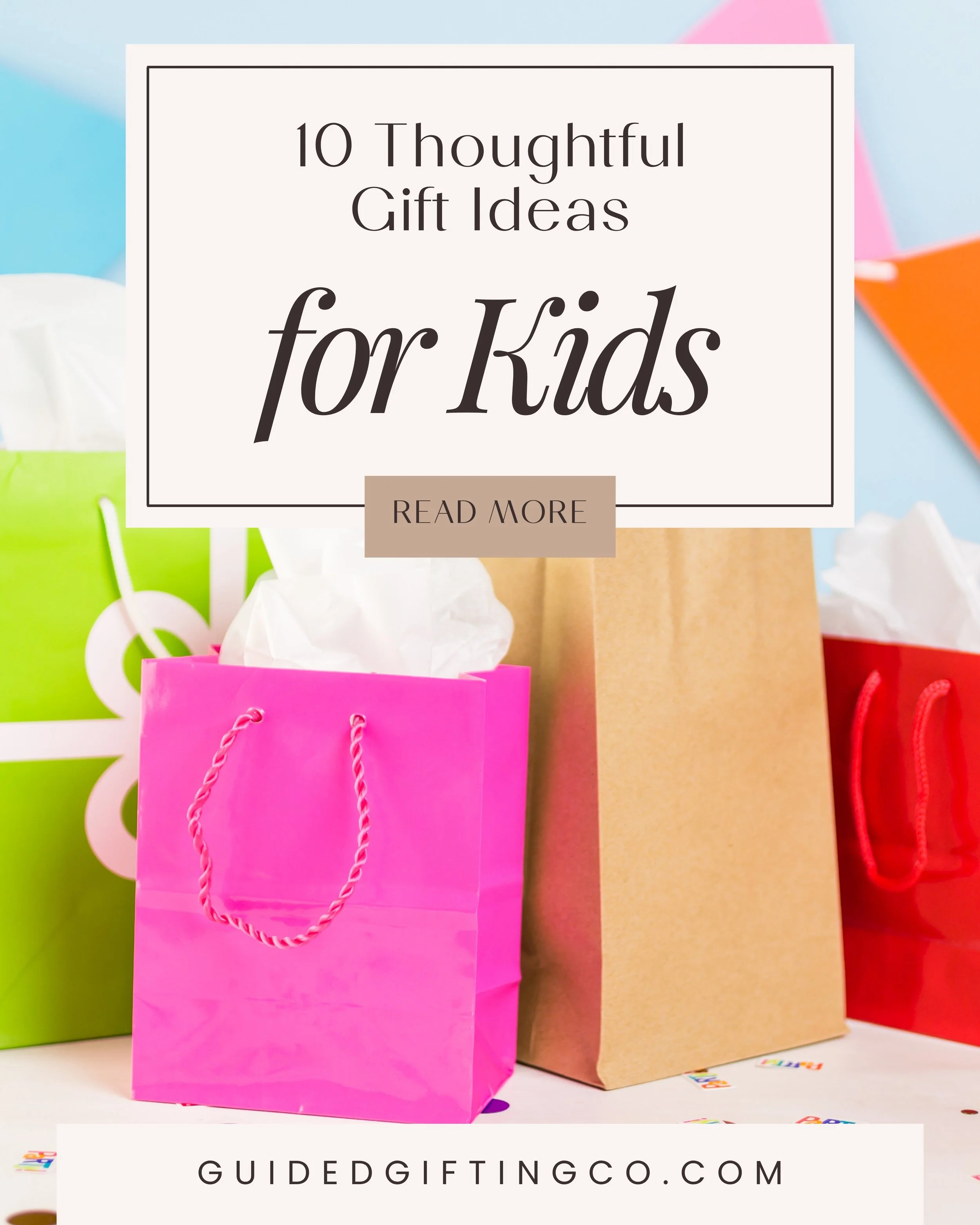 10 Thoughtful Gifts for Kids (Under $50)