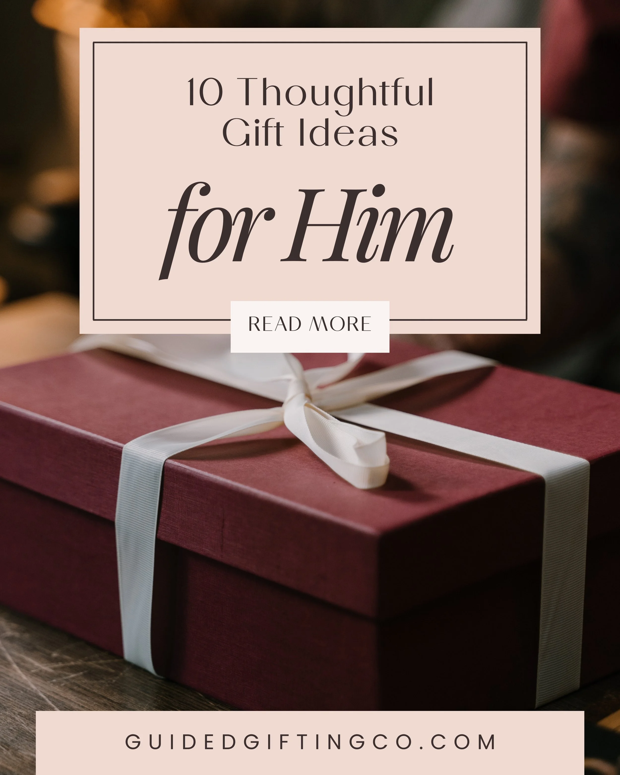 10 Thoughtful Gifts for Him (Under $50)