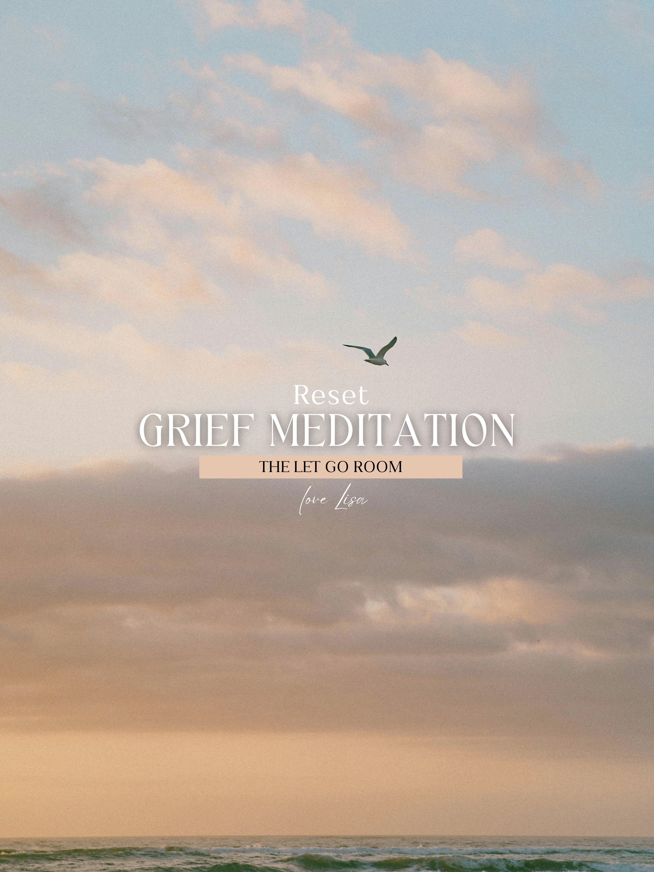 Grief Reset Meditation