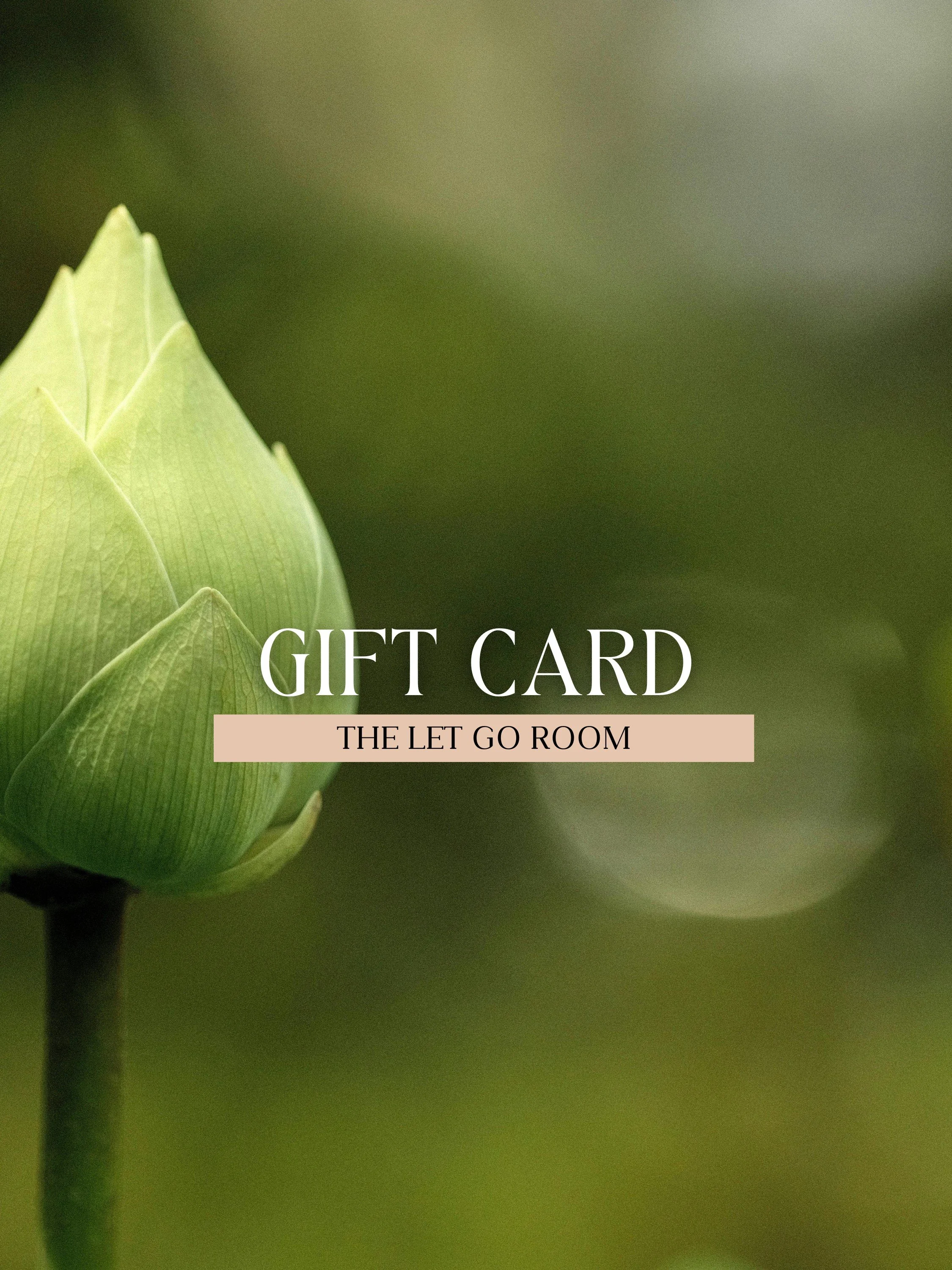 The Let Go Room Gift Card