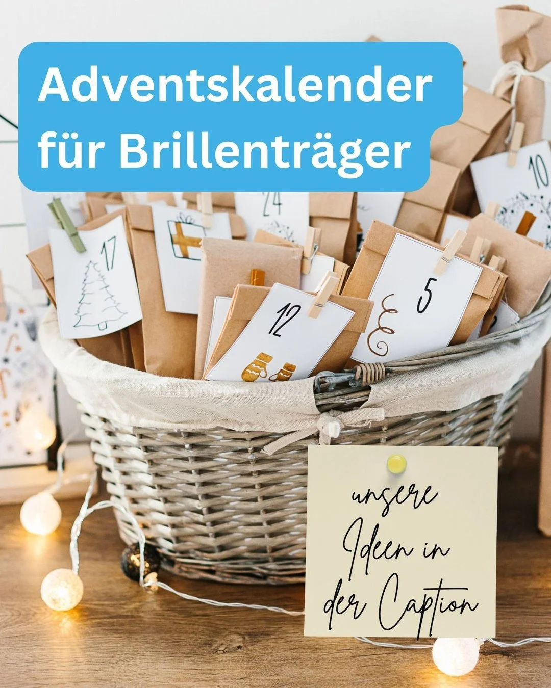 🎄✨ Adventskalender f&uuml;r Brillentr&auml;ger &ndash; kleine Aufmerksamkeiten mit grossem Effekt!

Ihr bastelt dieses Jahr selbst einen Adventskalender f&uuml;r euren Partner, eure Freundin oder einfach jemanden, der euch wichtig ist? 💙

Dann habe