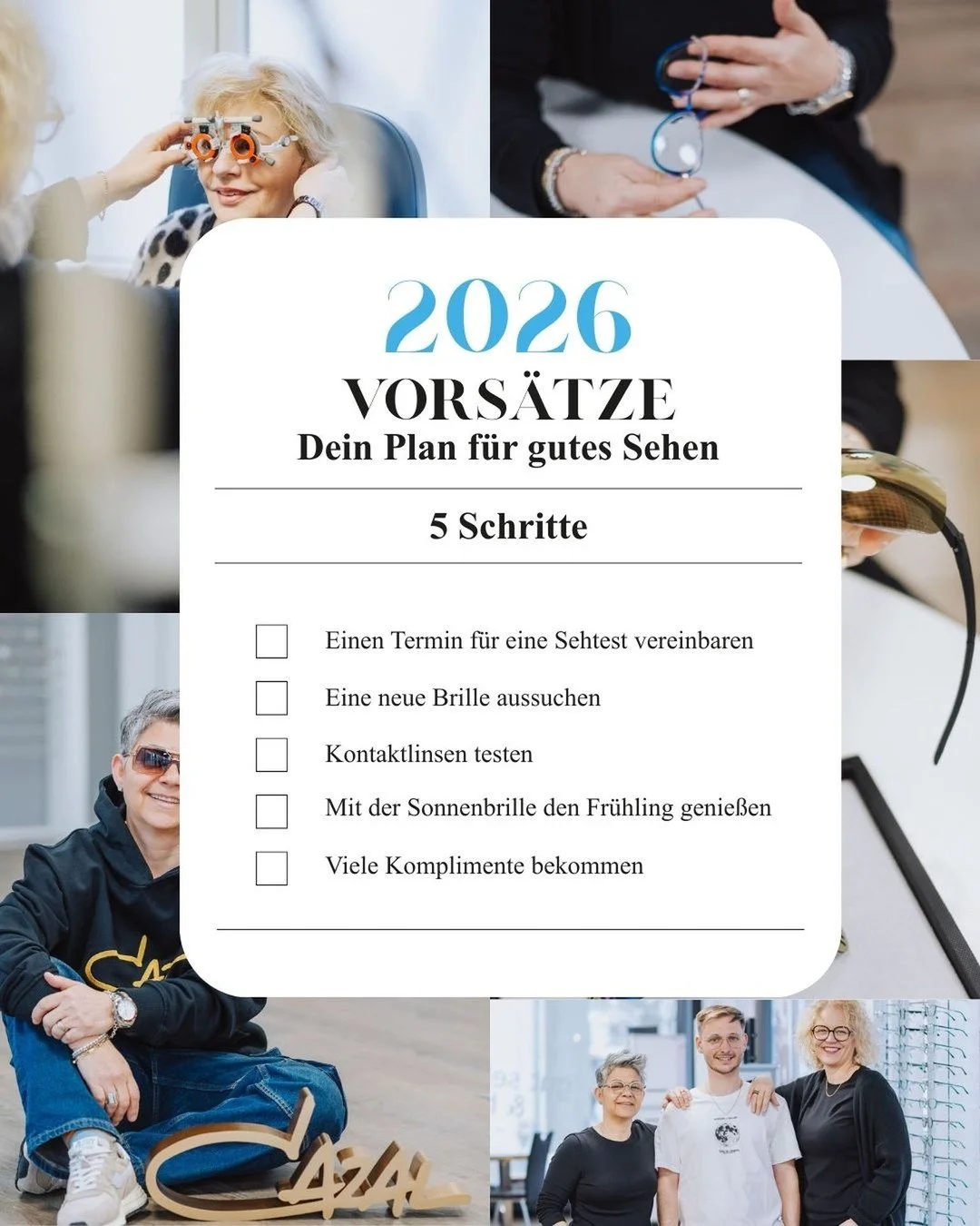 ✨👁️ 2026 &ndash; Dein Jahr f&uuml;r besseres Sehen!
Ein neues Jahr bringt neue M&ouml;glichkeiten &ndash; auch f&uuml;r deine Augen.

Mit unseren 5 einfachen Schritten startest du klar, stilvoll und entspannt ins 2026:
1️⃣ Sehtest vereinbaren &ndash