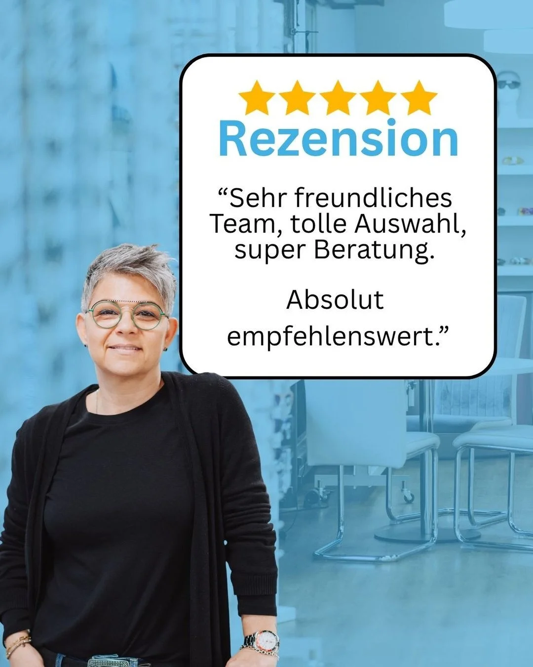 Deine Zufriedenheit steht bei uns an erster Stelle 💙

Solche R&uuml;ckmeldungen motivieren uns jeden Tag aufs Neue, unser Bestes zu geben &ndash; mit pers&ouml;nlicher Beratung, viel Erfahrung und einem Gesp&uuml;r f&uuml;r deinen individuellen Stil