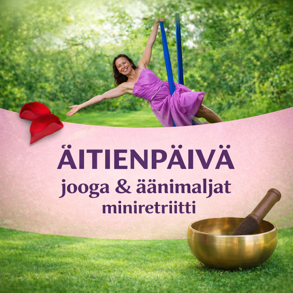 Äitienpäivä 🌸 Jooga &amp; äänimaljarentoutus – miniretriitti