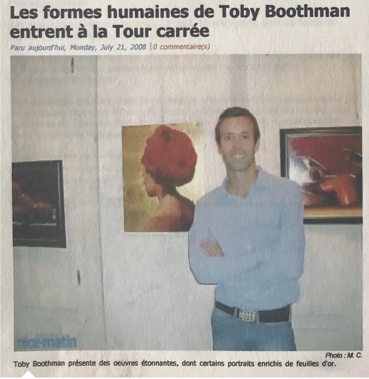 SOLO EXHIBITION MUSÉE DE LA TOUR CARRÉE, SAINTE MAXIME, FRANCE, July 2008