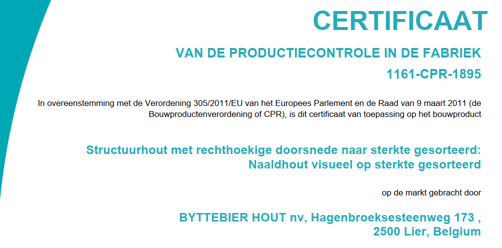 Certificaat voor constructiehout met rechthoekige doorsnede en naaldhouten oppervlakken, afkomstig van BYTTEBIER HOUT NV in Lier, België.