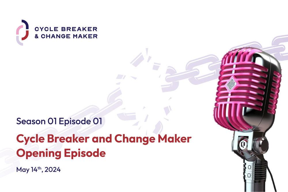 Episode 01: Cycle Breaker and Change Maker Opening Episode