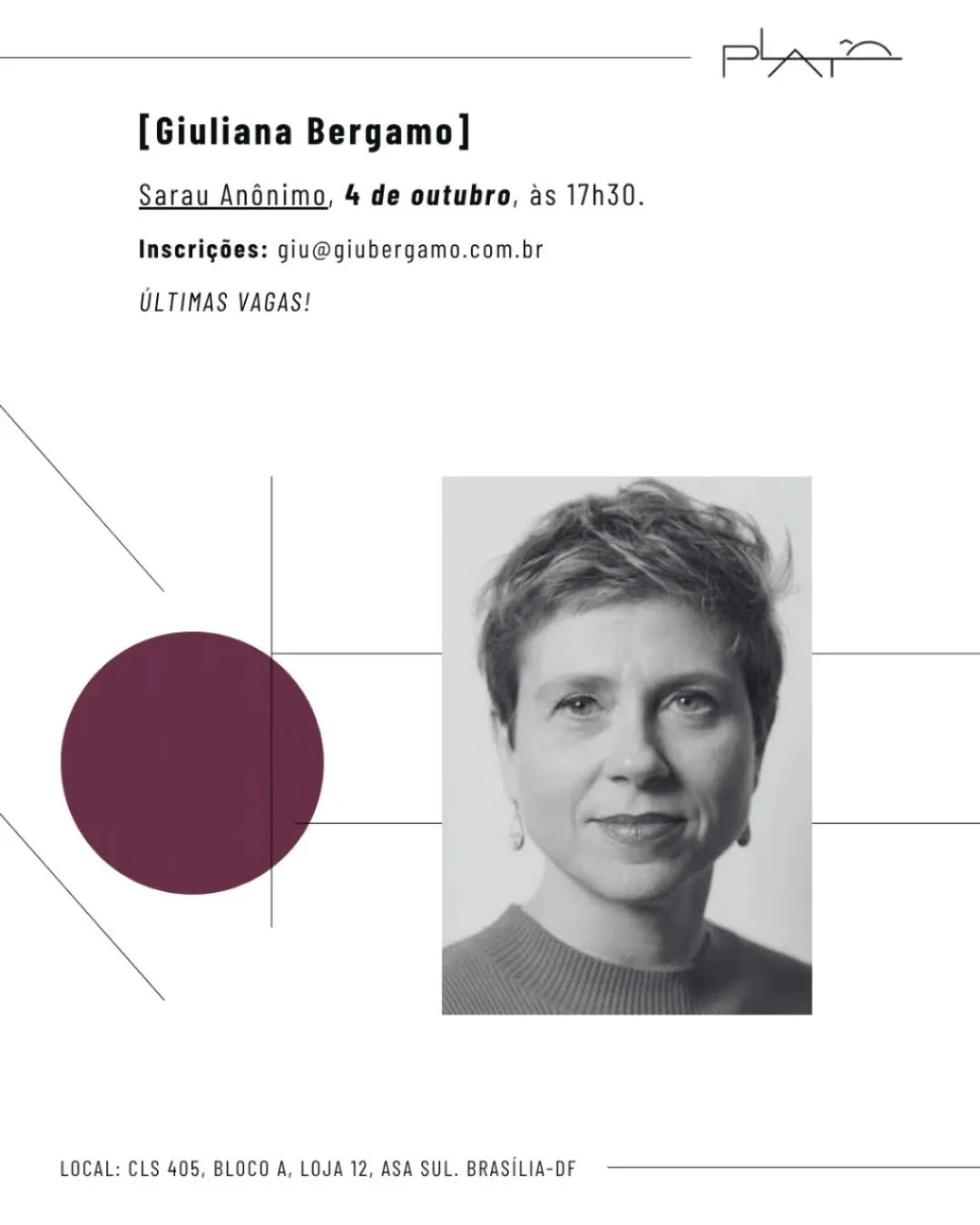 Giuliana Bergamo, jornalista, mestre em literatura e cr&iacute;tica liter&aacute;ria, vem &agrave; Plat&ocirc; neste s&aacute;bado, 4 de outubro, 17h30, para ministrar uma forma singular de sarau, o &quot;Sarau An&ocirc;nimo&quot;. 

Simplesmente imp