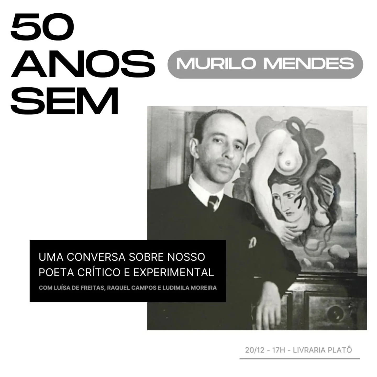 No pr&oacute;ximo s&aacute;bado, 20/12, &agrave;s 17h, a Plat&ocirc; receber&aacute; as pesquisadoras Raquel Campos, Ludimila Moreira e Lu&iacute;sa de Freitas para uma conversa sobre a obra do imenso Murilo Mendes. Imperd&iacute;vel! 

Murilo Mendes